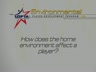 HOME ENVIRONMENT