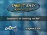 THE IMPORTANCE OF CENTERING THE BALL