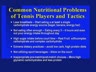 COMMON NUTRITIONAL PROBLEMS OF TENNIS PLAYERS