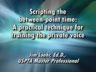 INTRO TO SCRIPTING THE BETWEEN POINT TIME - A PRACTICAL TECHNIQUE FOR TRAINING THE PRIVATE VOICE