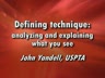DEFINING TECHNIQUE - ANALYZING AND EXPLAINING WHAT YOU SEE