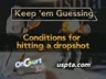 CONDITIONS FOR HITTING A DROPSHOT