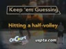HITTING A HALF-VOLLEY
