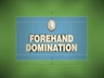 DRILL - FOREHAND DOMINATION