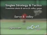SINGLES STRATEGY AND TACTICS -  SERVE AND VOLLEY