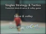 SINGLES STRATEGY AND TACTICS -  MORE SERVE AND VOLLEY