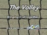 THE VOLLEY-BRINGING IT ALL TOGETHER