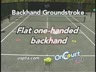 FLAT ONE HANDED BACKHAND