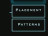 HOW DOES PLACEMENT FIT INTO YOUR STRATEGY AND WHAT CHARACTERISTICS AFFECT YOUR PATTERNS