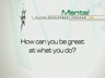 BEING GREAT AT WHAT YOU DO