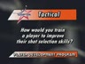 TACTICAL - SHOT SELECTION SKILLS