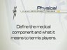 THE MEDICAL COMPONENT