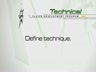 DEFINE TECHNIQUE