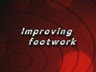 DRILL - IMPROVING FOOTWORK