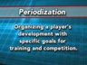 PERIODIZATION