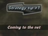 STRATEGY TIP - COMING TO THE NET