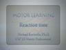 REACTION TIME